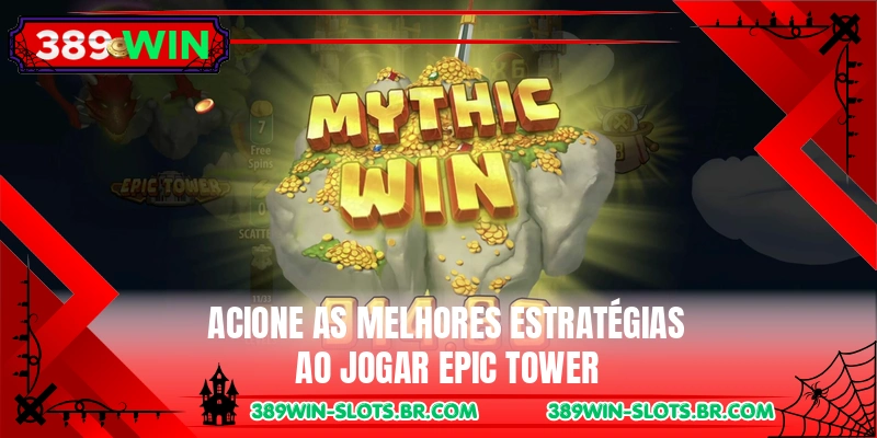 Acione as melhores estratégias ao jogar Epic Tower
