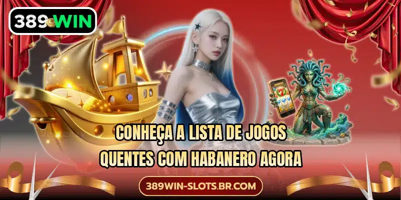 Conheça a lista de jogos quentes com Habanero agora