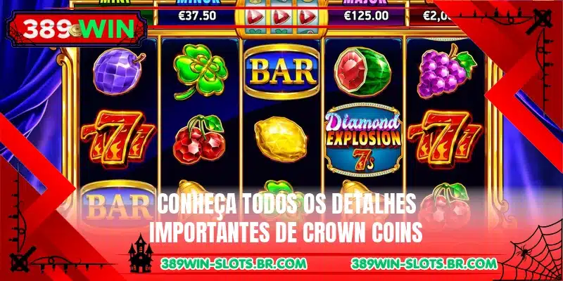 Conheça todos os detalhes importantes de Crown Coins