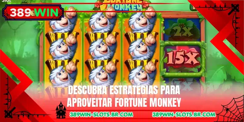 Descubra estratégias para aproveitar Fortune Monkey
