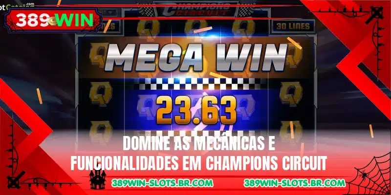 Domine as mecânicas e funcionalidades em Champions Circuit