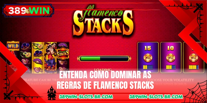 Entenda como dominar as regras de Flamenco Stacks