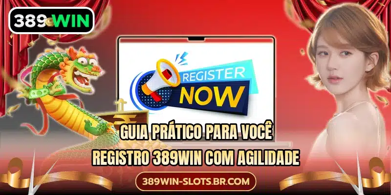 Guia prático para você registro 389WIN com agilidade