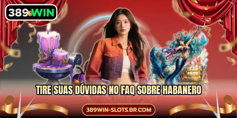 Tire suas dúvidas no FAQ sobre Habanero